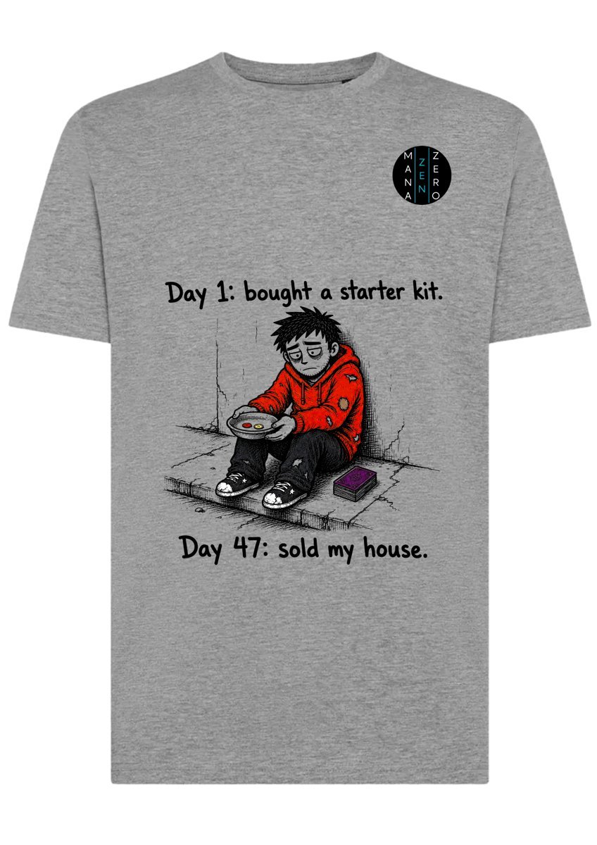 T-shirt: Day 1 bought a starter kit. Day 47 sold my house.