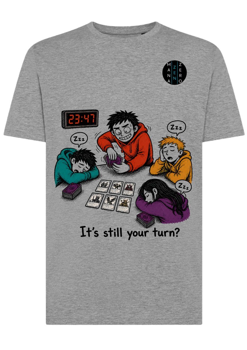 T-shirt: It's still your turn?